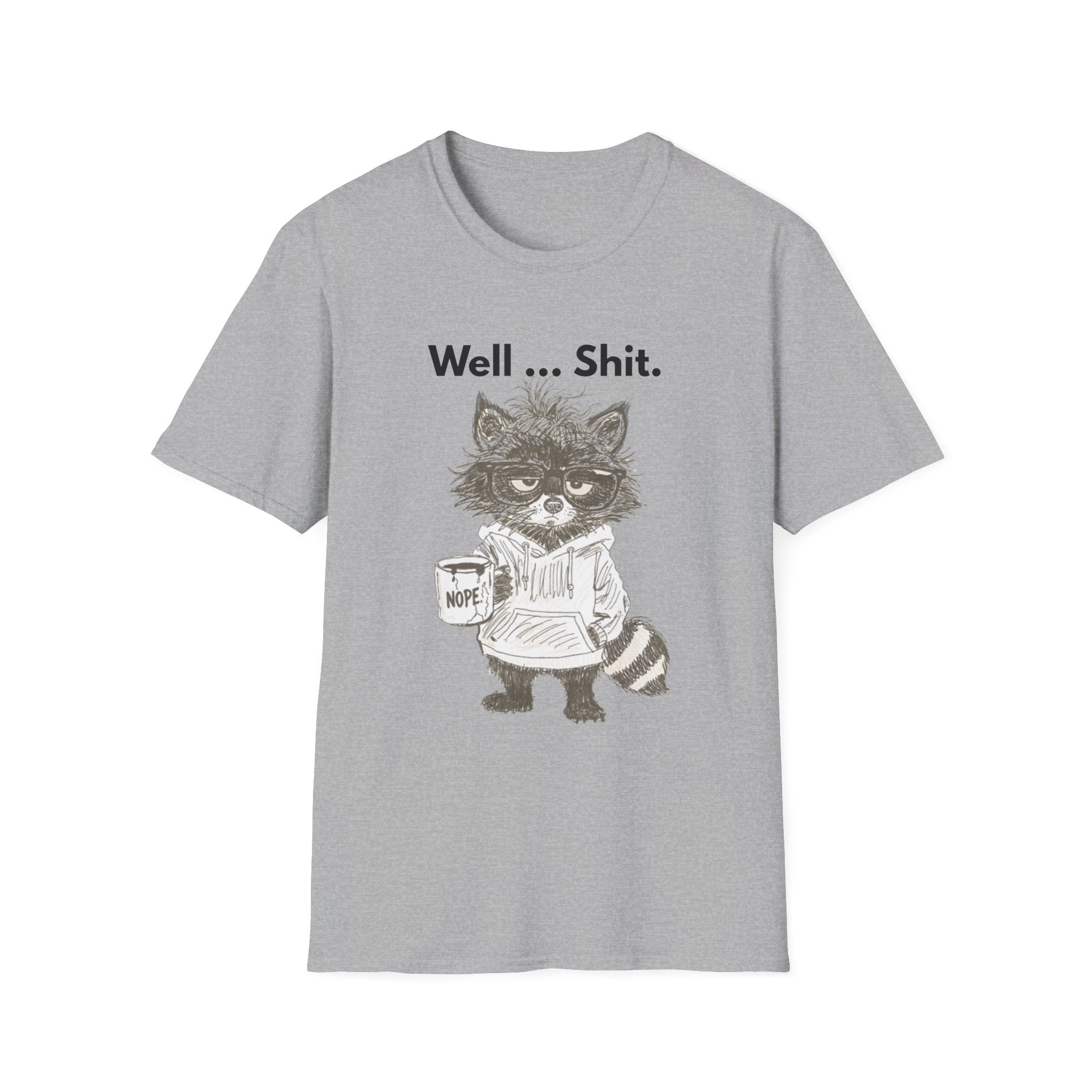 Well... Shit. Funny Raccoon T-Shirt