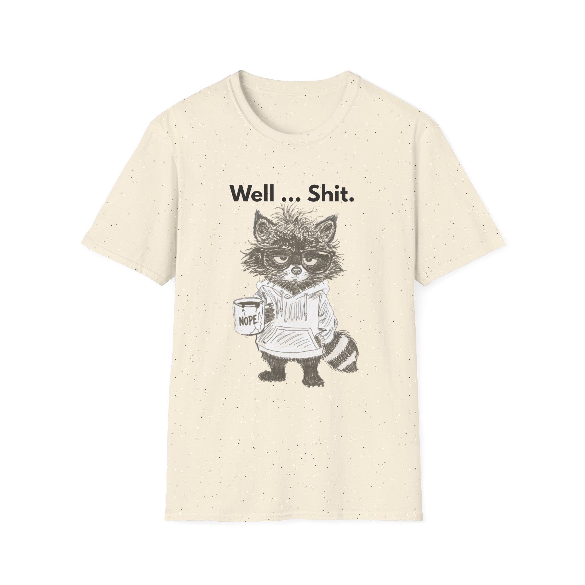 Well... Shit. Funny Raccoon T-Shirt