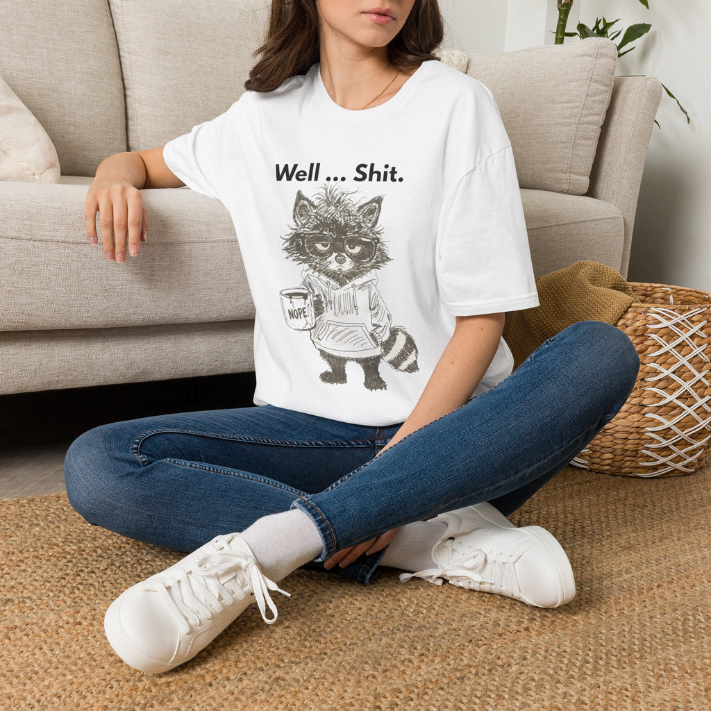 Well... Shit. Funny Raccoon T-Shirt