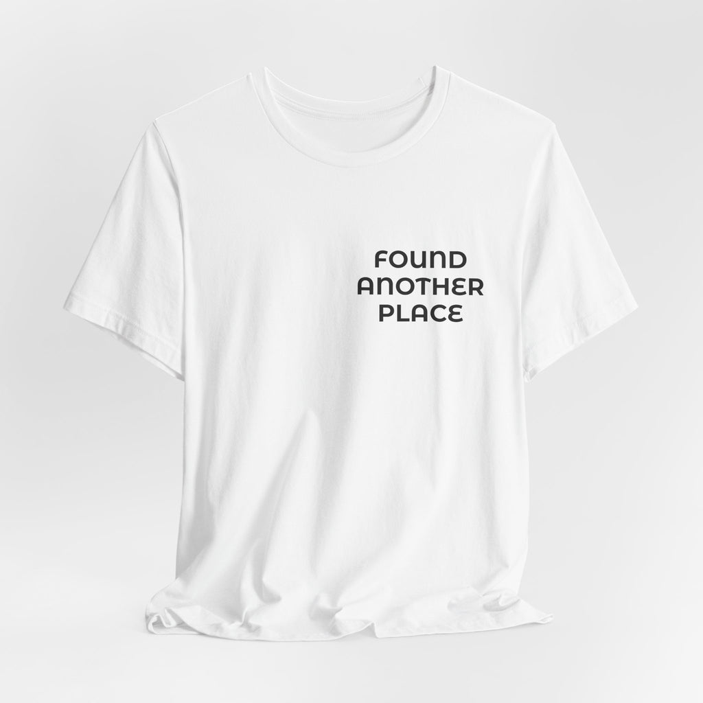 Found Another Place Brand Tee