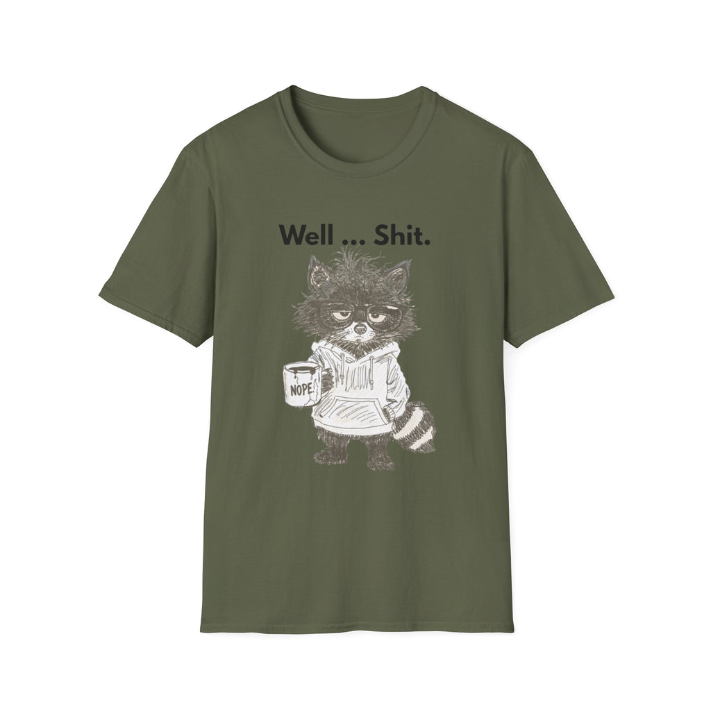 Well... Shit. Funny Raccoon T-Shirt