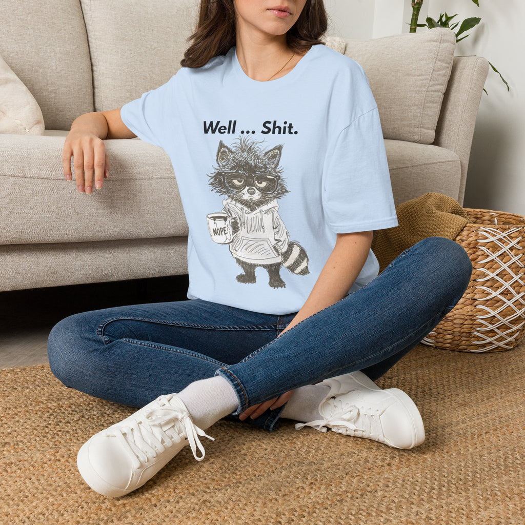 Well... Shit. Funny Raccoon T-Shirt
