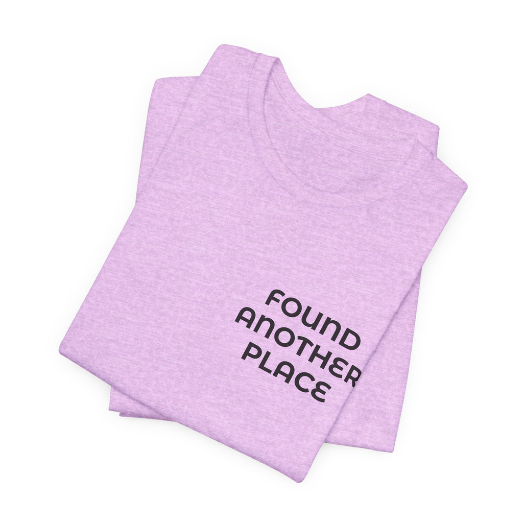 Found Another Place Brand Tee