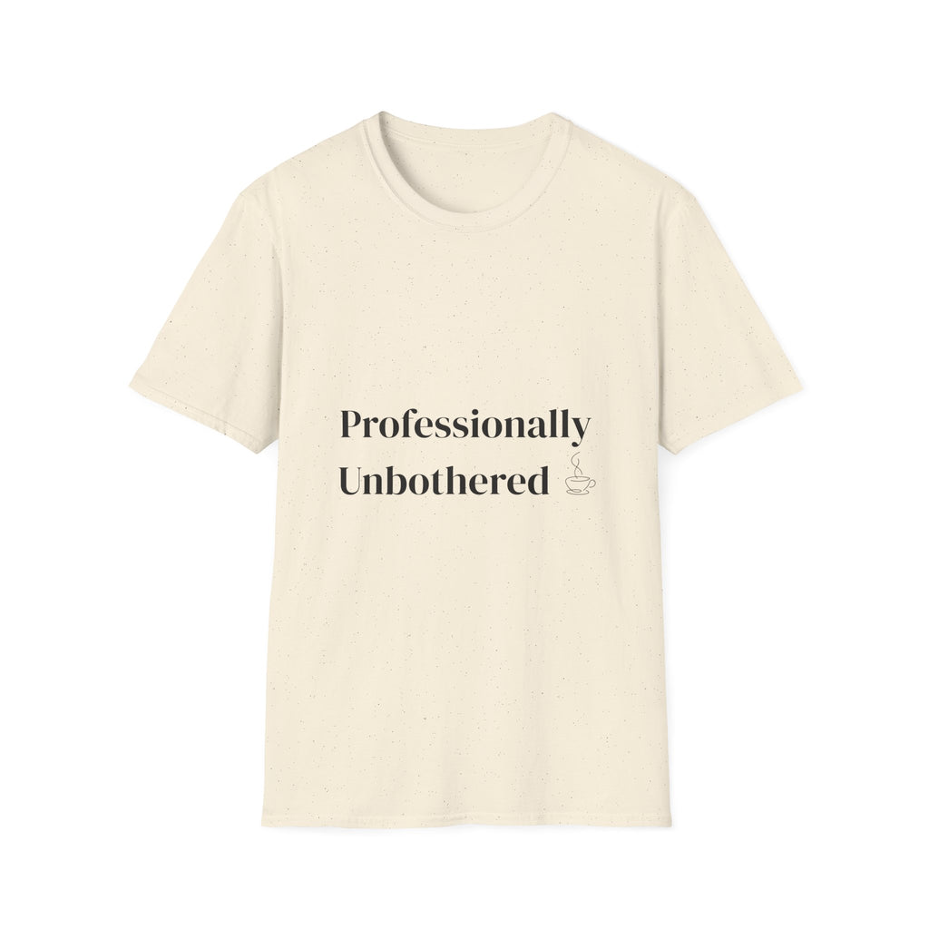 Professionally Unbothered Unisex T-Shirt | Funny Minimalist Graphic Tee