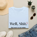 Graphic T-Shirt — "Well, Shit. That wasn’t in the budget." Funny Budgeting Quote Tee