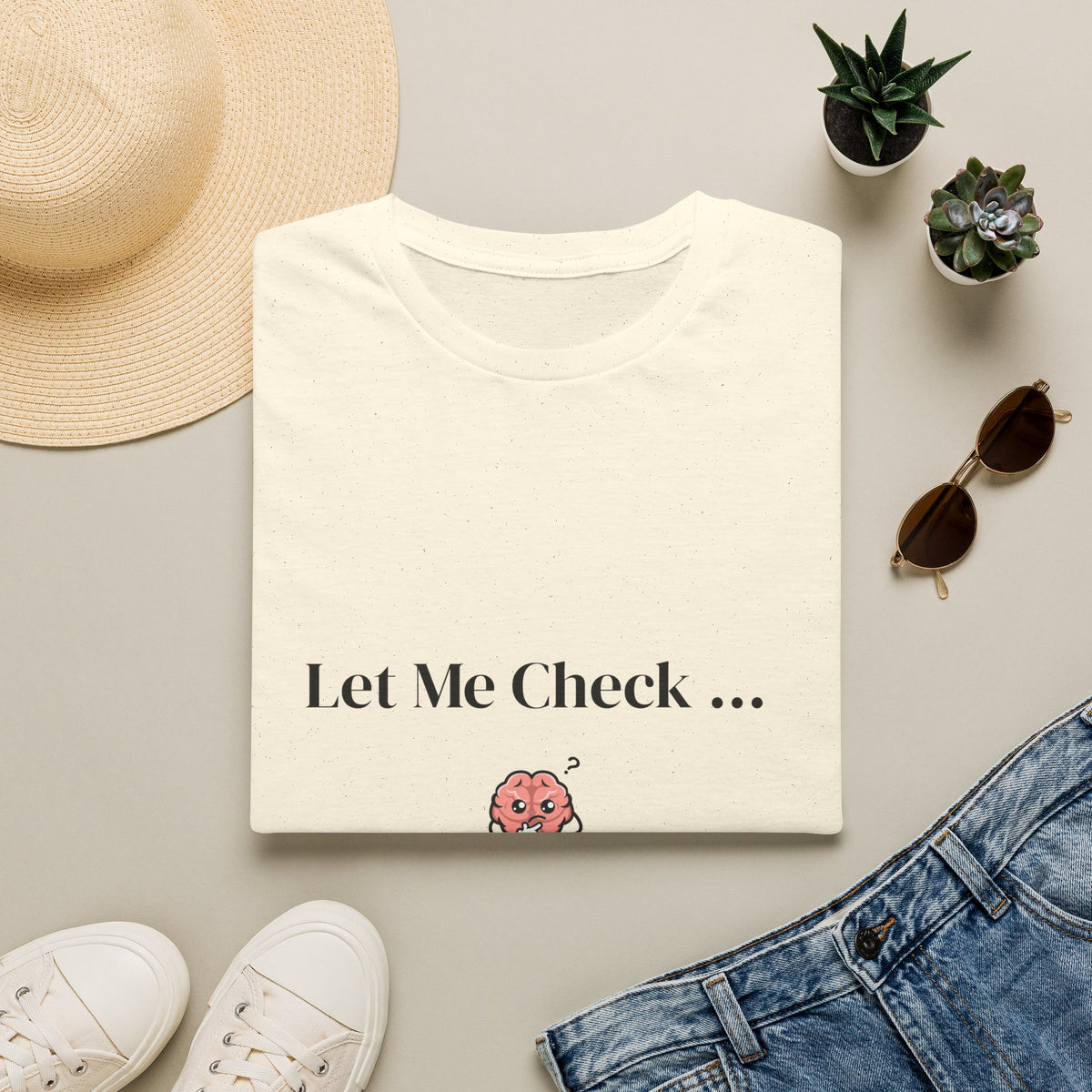 Let Me Check… Maybe… Nope Unisex T-Shirt | Funny Sarcastic Graphic Tee