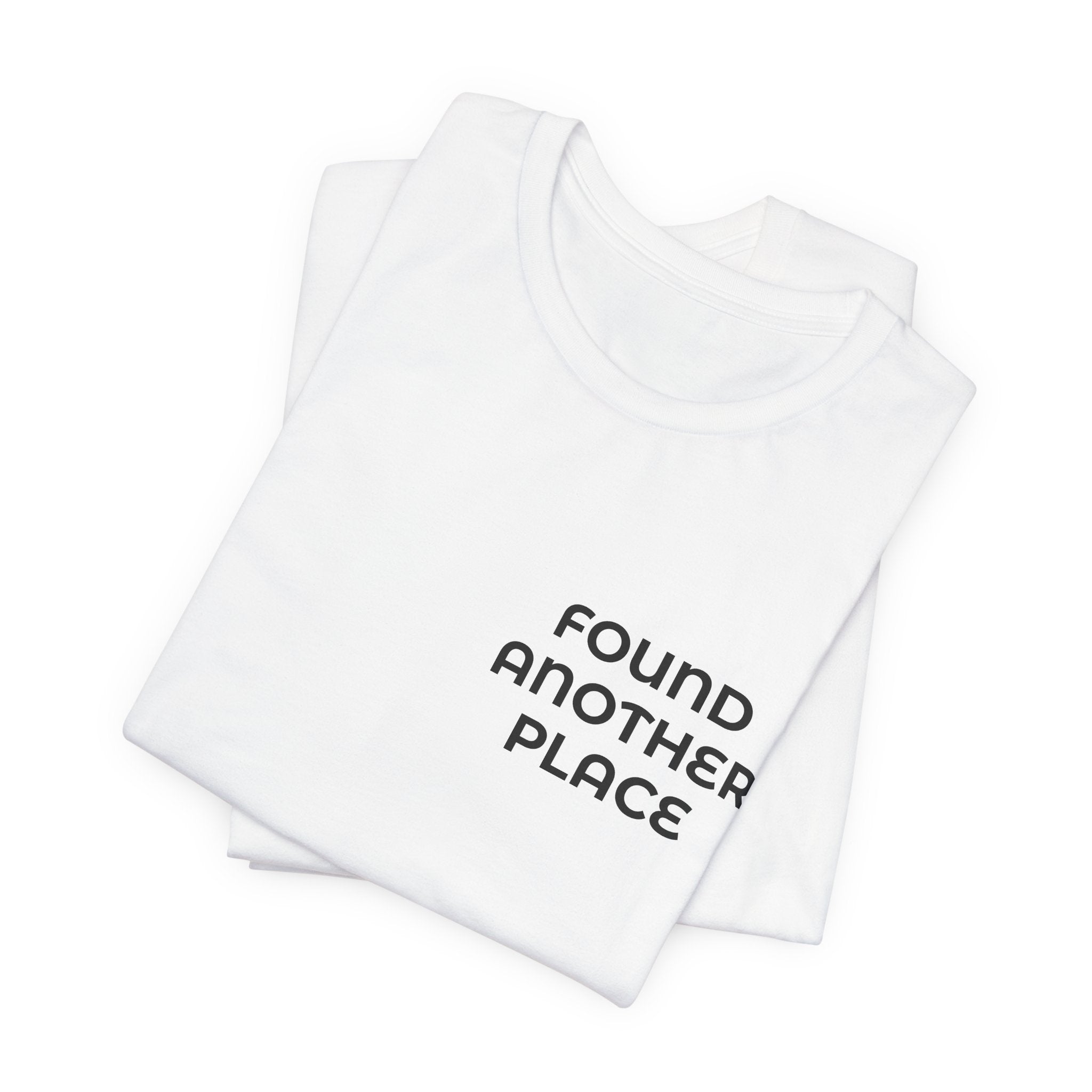 Found Another Place Brand Tee