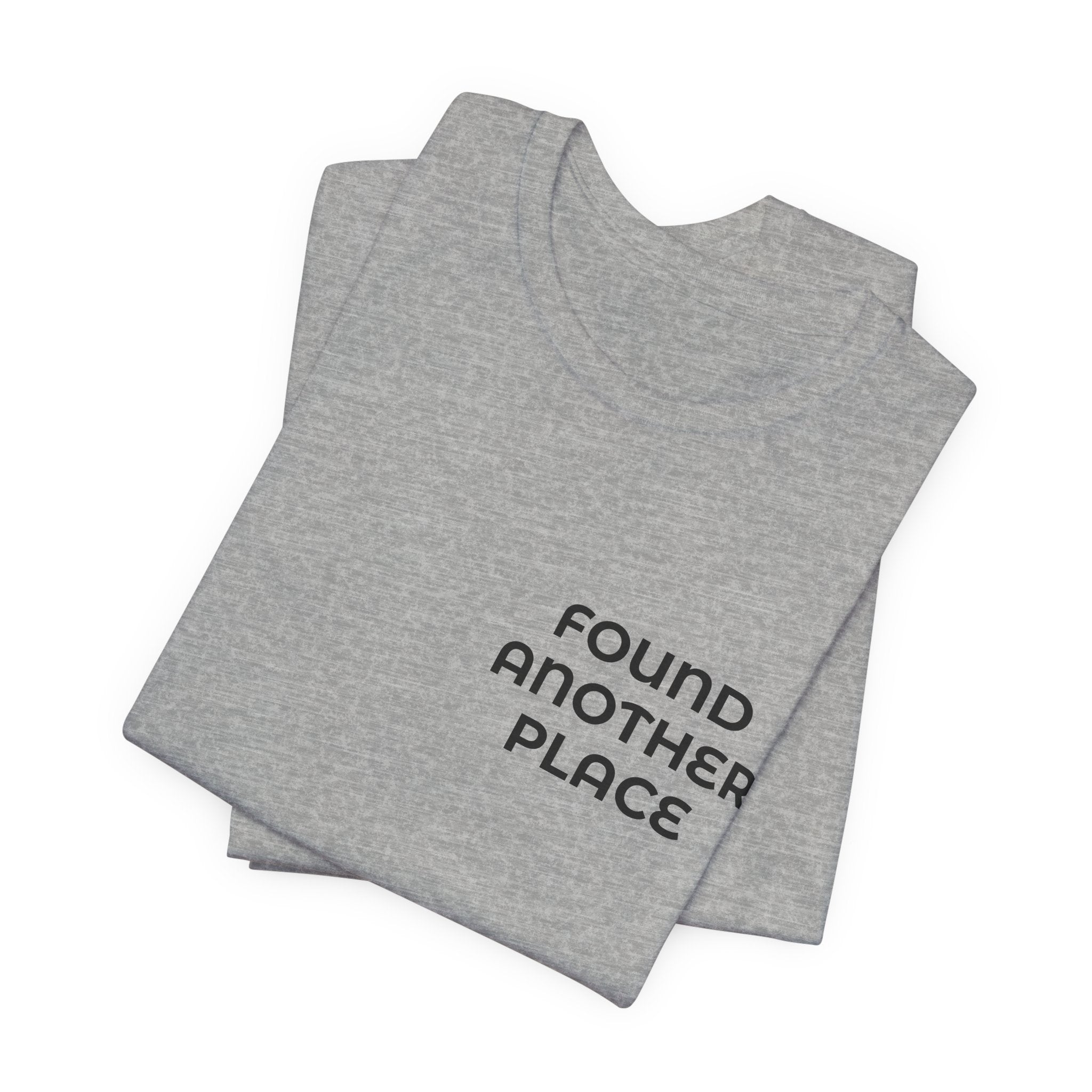 Found Another Place Brand Tee