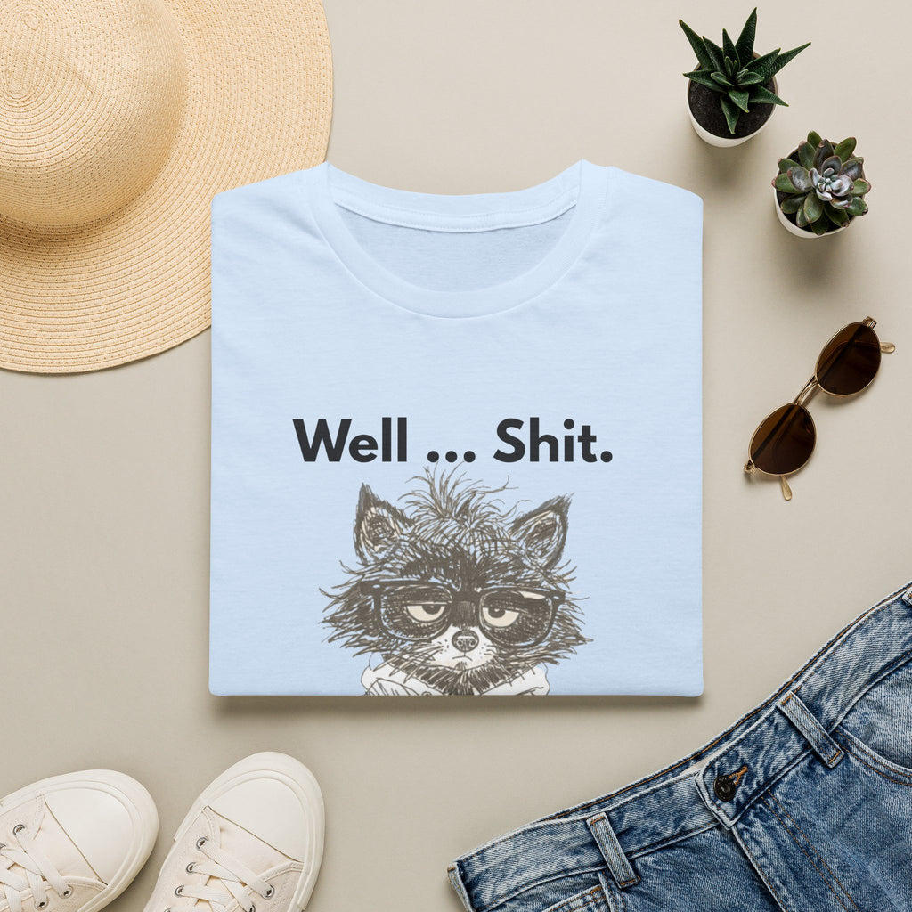 Well... Shit. Funny Raccoon T-Shirt