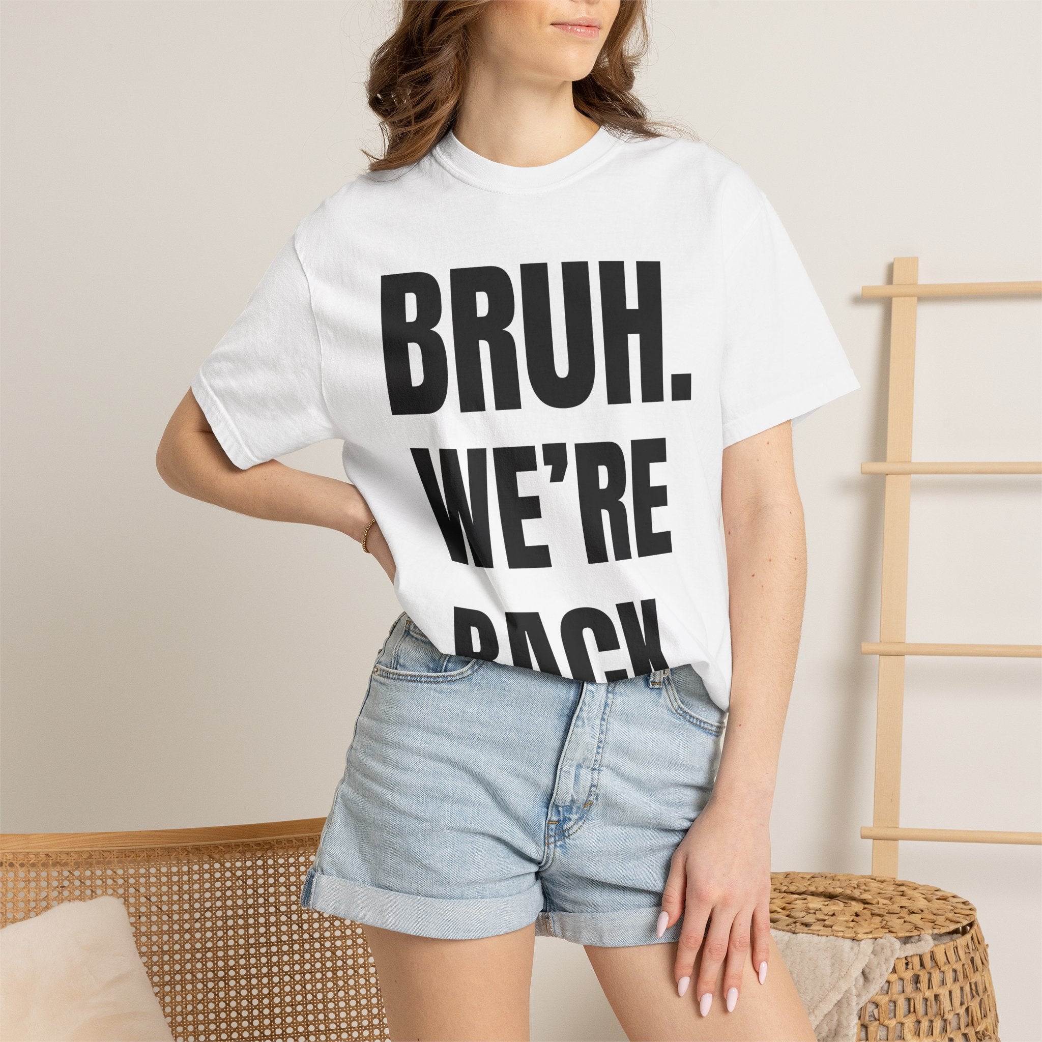 BRUH. WE'RE BACK. Back to School T-Shirt | Funny Student & Teacher Tee