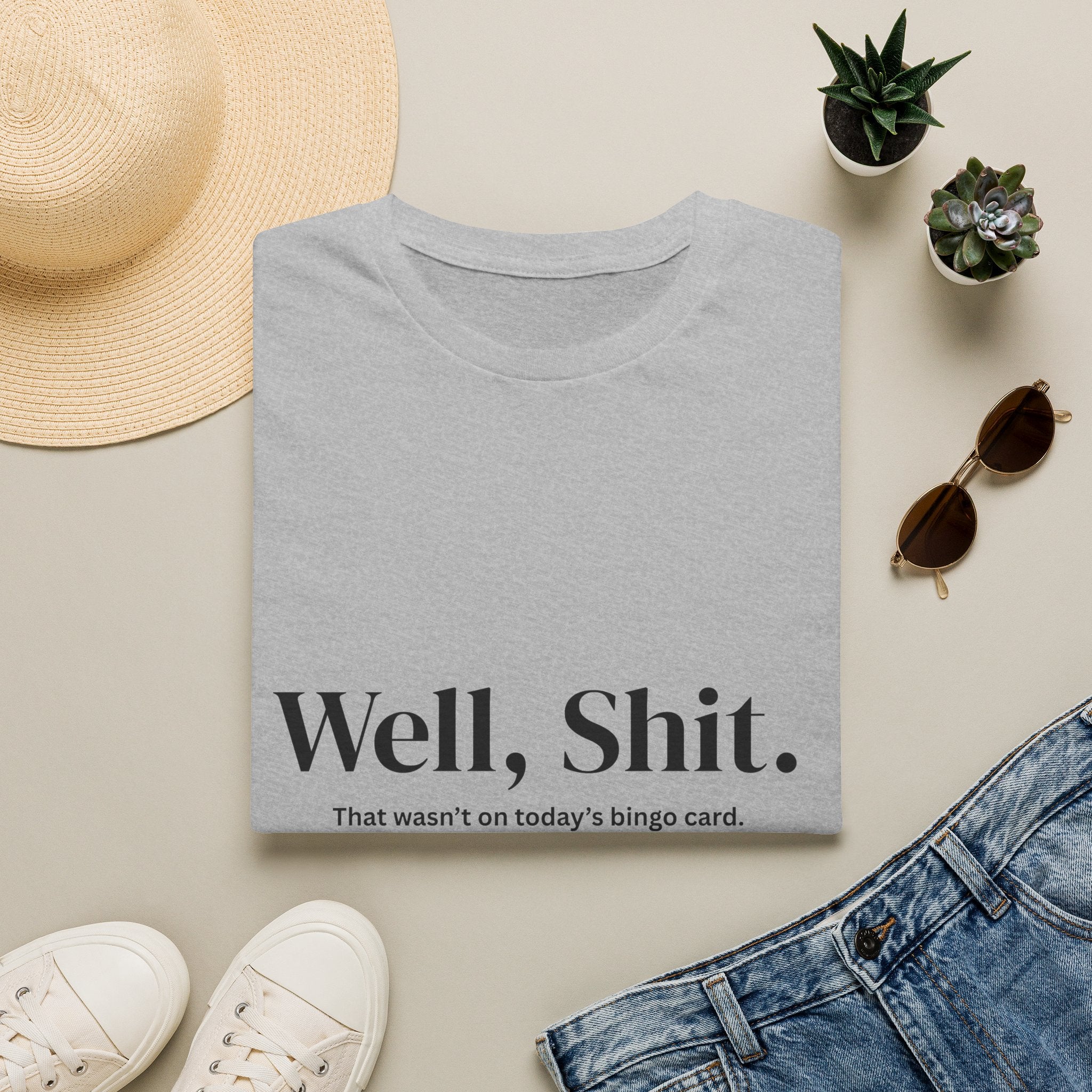Well, Shit. That Wasn’t on Today’s Bingo Card Unisex T-Shirt | Funny Sarcastic Tee
