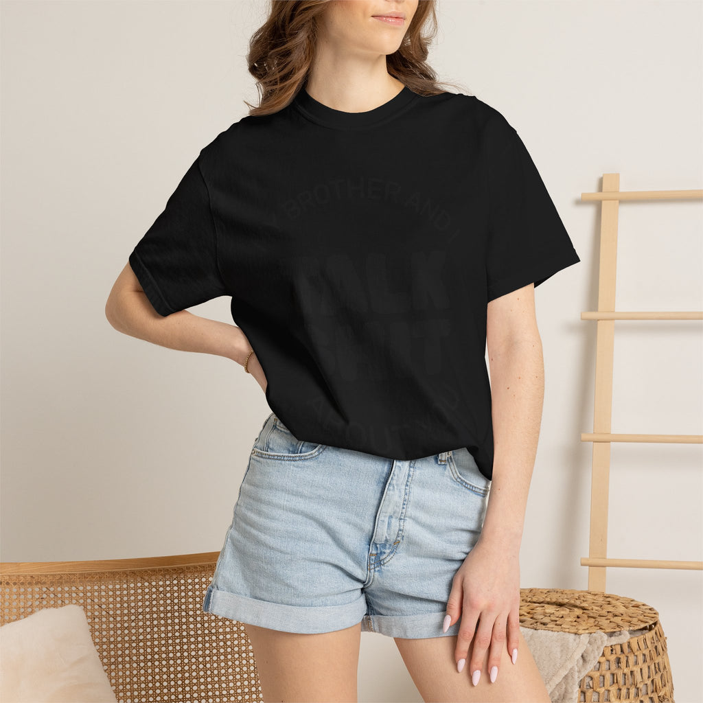 Talk Shit About You T-Shirt — Funny Sibling Tee