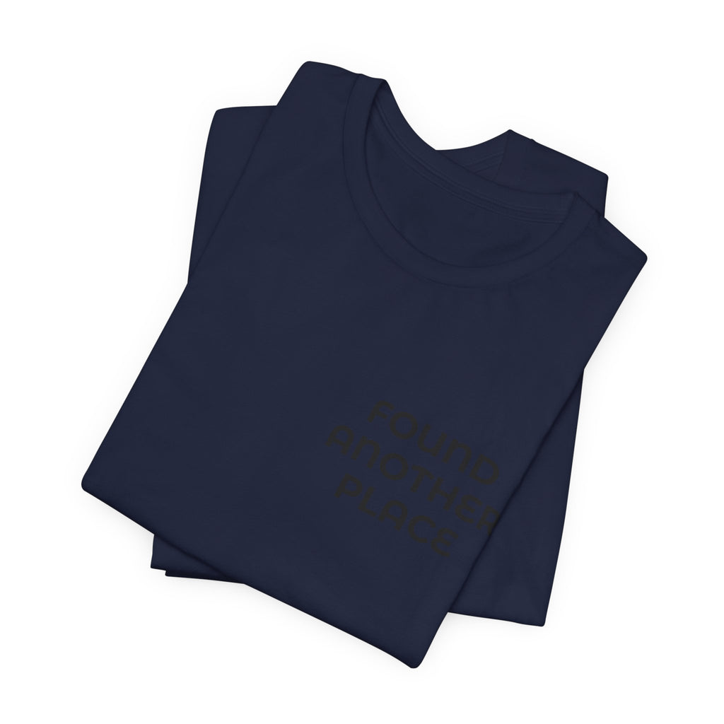 Found Another Place Brand Tee