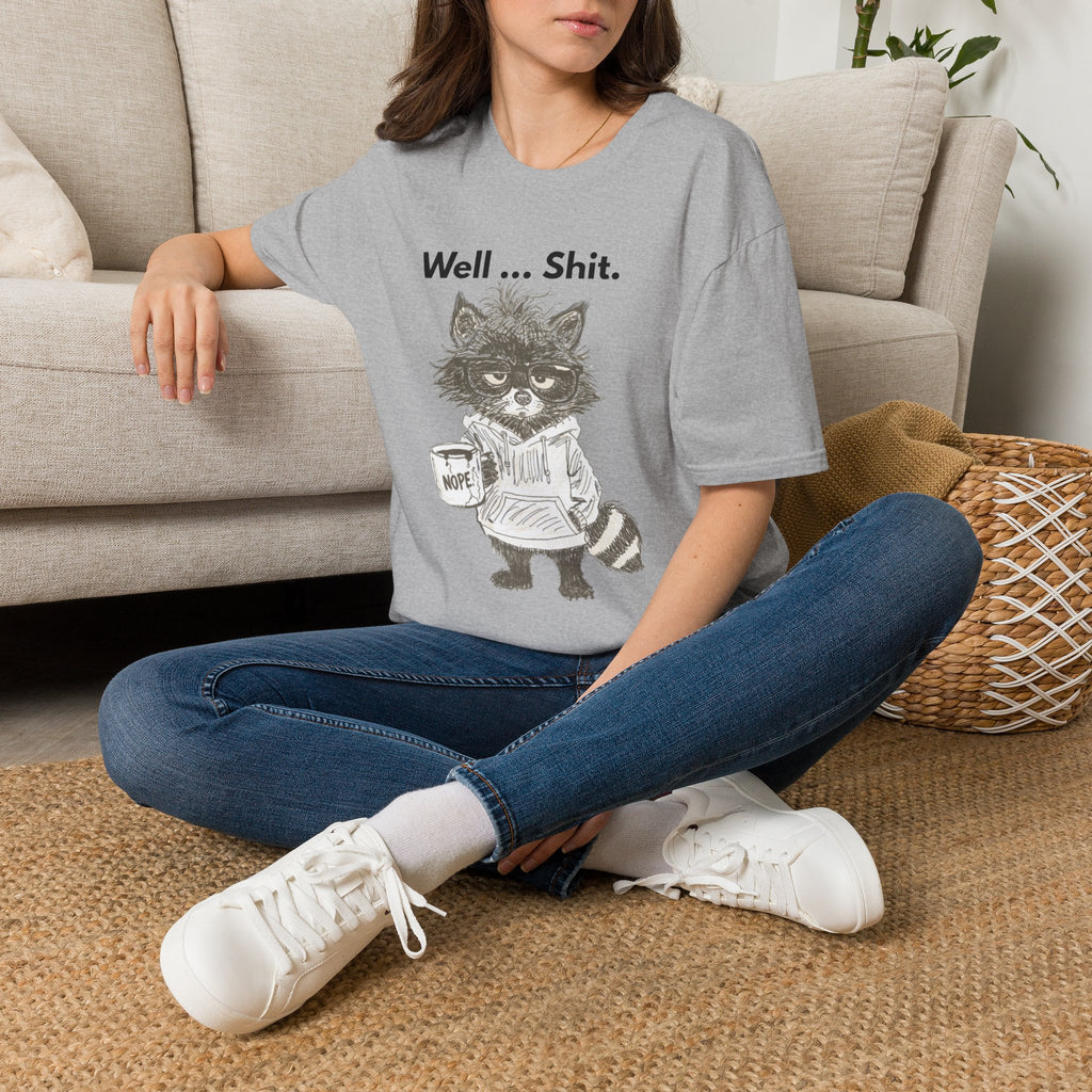 Well... Shit. Funny Raccoon T-Shirt