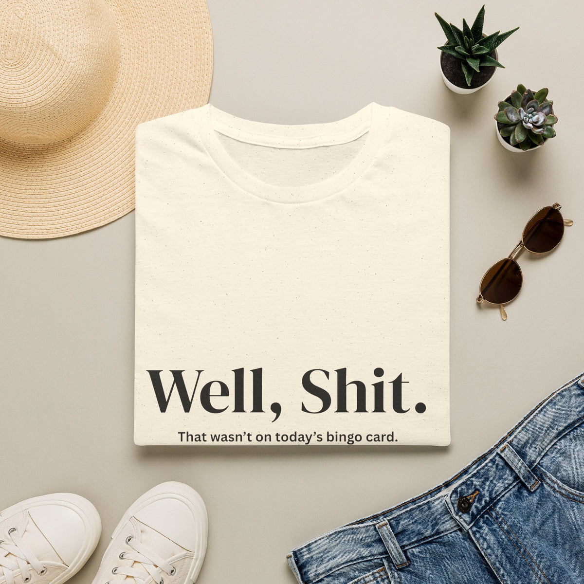 Well, Shit. That Wasn’t on Today’s Bingo Card Unisex T-Shirt | Funny Sarcastic Tee
